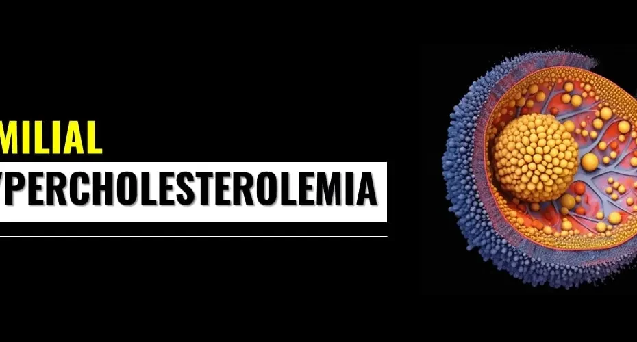 Familial Hypercholesterolemia - FH